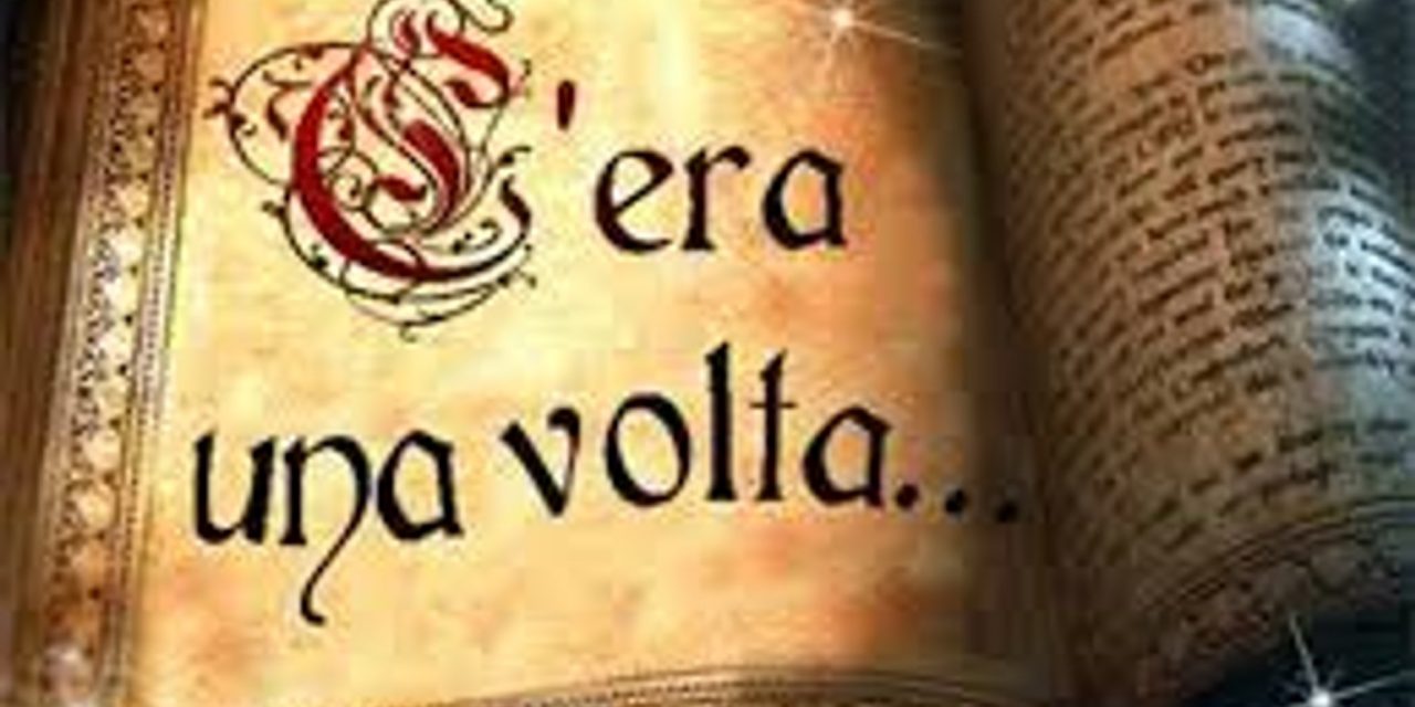 C’era una volta…